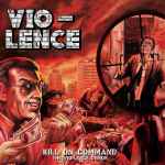 VIO-LENCE - Kill on Command - The Vio-Lence Demos 2CD